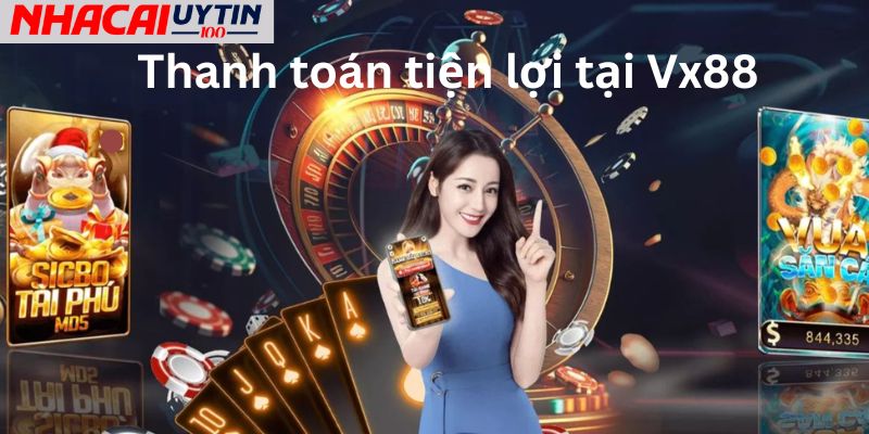 Thanh toán và giao dịch tại Vx88